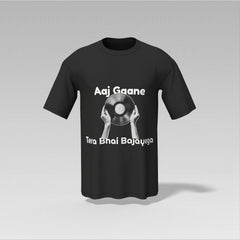 Aaj Gaane Tera Bhai Bajayega – Graphic Black T-Shirt