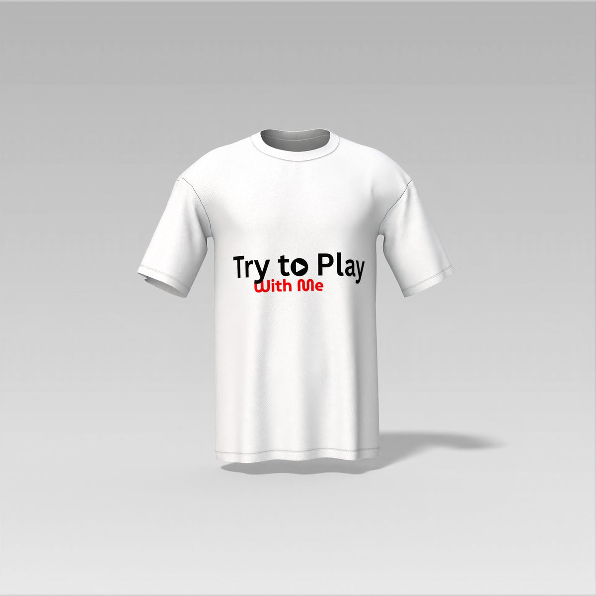 Try to Play With Me – Unisex Graphic T-Shirt